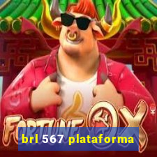 brl 567 plataforma